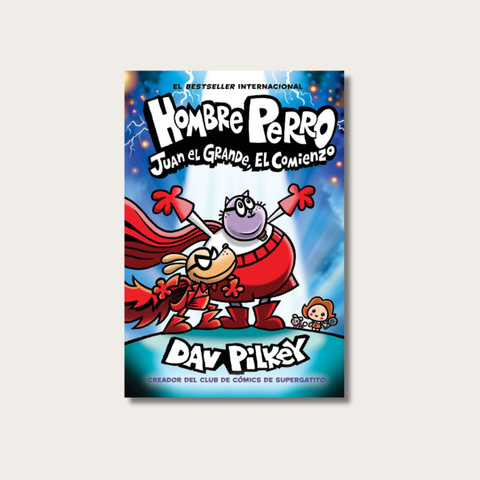Hombre Perro: Juan el Grande, El Comienzo / Dog Man: Big Jim Begins