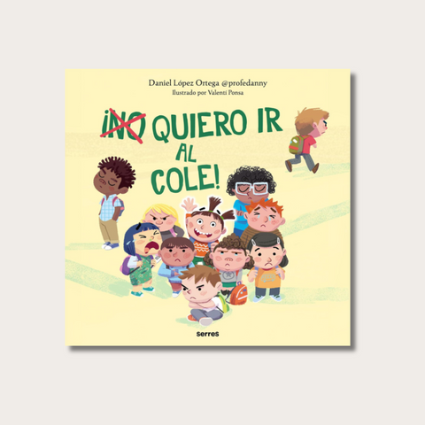 ¡(No) quiero ir al cole!