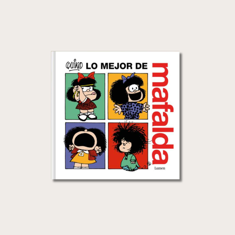 Lo Mejor de Mafalda / The Best of Mafalda