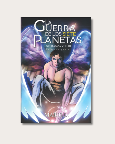 La Guerra de los Siete Planetas: Esperanza, Volumen III