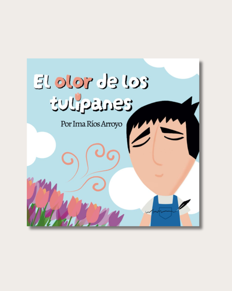 El Olor de los Tulipanes