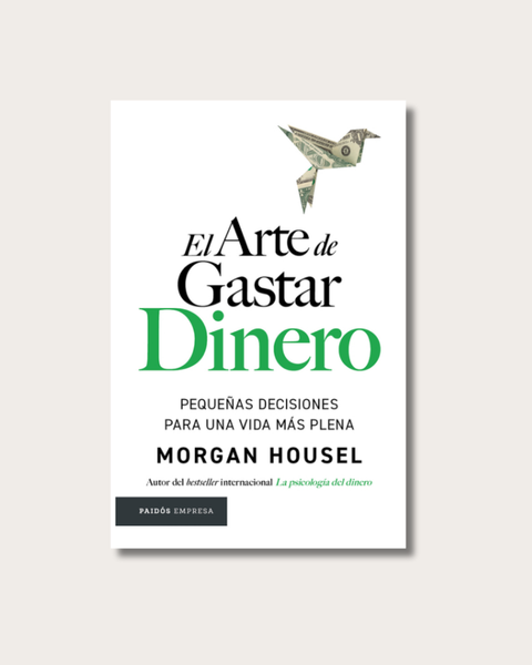 The Art of Spending Money: Small Decisions for a More Fulfilling Life