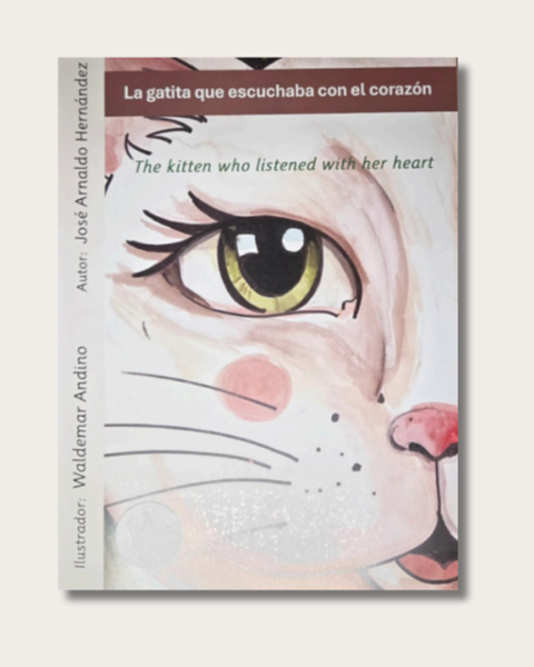 La gatita que escuchaba con el corazón / The Kitten Who Listened with Her Heart