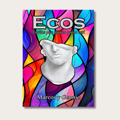 Ecos: Escritos para alguien que no está