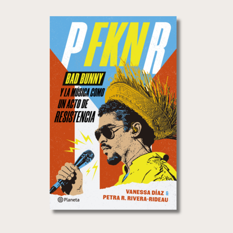 P Fkn R: Bad Bunny Y La Música Como Un Acto de Resistencia