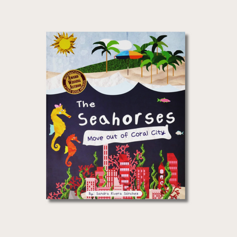 Los caballitos de mar se mudan de coral / The Seahorses Move out of Coral City