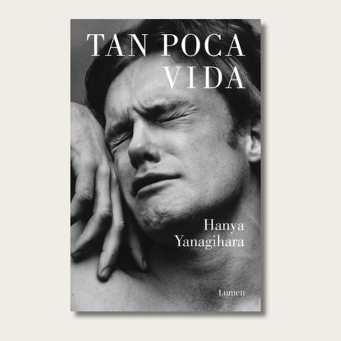 A Little Life /  Tan poca vida