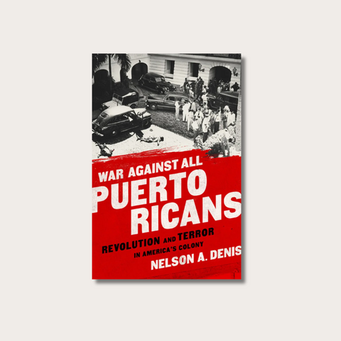 War Against All Puertoricans / Guerra contra todos los puertorriqueños
